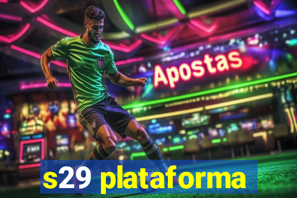 s29 plataforma